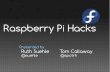 Raspberry Pi Hacks -   · PDF filespecifically made for the Raspberry Pi) Compact initial image size (for fast downloads) and auto-resize (for max storage afterwards)