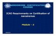 ICAO Requirements on Certification of Aerodromes …libvolume1.xyz/aviation/bsc/semester4/airregulation4/aerodromes/... · ICAO Requirements on Certification of Aerodromes ... Aerodrome