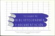 Tesauro de Biblioteconomia y Documentacion - …digital.csic.es/bitstream/10261/30255/1/Tesauro de Biblioteconomia... · 7 Introducción El Tesauro de Biblioteconomía y Documentación