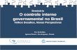 Seminário O controle interno governamental no Brasil & Features/lac... · Ampliação da coordenação e cooperação entre Controle Externo e Interno para dar concretude ao Art.