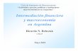 Intermediación financiera y macroeconomía en Argentina · PDF fileDos preguntas Macroeconom ía