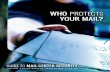 WHO PROTECTS YOUR MAIL - USPSabout.usps.com/publications/pub166.pdf · U.S. POSTAL INSPECTION SERVICE Working Globally Postal Inspectors travel the world to train foreign postal