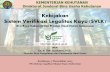 Kebijakan Sistem Verifikasi Legalitas Kayu (SVLK)awsassets.panda.org/downloads/6__indonesian_forest_certification... · Kebijakan Sistem Verifikasi ... “Perjanjian ini berfungsi