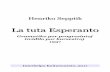 La tuta Esperanto - enxarxa.com La tuta esperanto.pdf · naciaj lingvoj, ĉar ja ankaŭ Esperanto kiel vivanta lingvo devas subiĝi al la ĝeneralaj fonetikaj reguloj. Sed tio ĉi