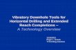 Vibratory Downhole Tools for Horizontal Drilling and ... · PDF fileVibratory Downhole Tools for Horizontal Drilling and Extended Reach Completions – A Technology Overview 11/29