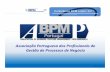 Business Process Management - apq.pt. Launch... · • O guia reflecte o conhecimento fundamental ... Áreas de conhecimento do BPM CBOK ... Business Process Management.