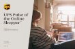 UPS Pulse of the Online Shopper - Global Home: UPS · PDF fileGlobal, Mobile and Marketplace Driven The 2017 UPS Pulse of the Online Shopper™ survey reveals a changing retail landscape