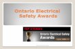 Ontario Electrical Safety Awards · PDF fileInaugural Ontario Electrical Safety Awards ... secondary cables in conduit from transformer to lot ... for excavators to a single phone