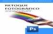 tutorial para retoque de retratos en photoshop - Mundo ... · PDF fileRETOQUE FOTOGRÁFICO Introducción la imagen digital . Uso de Adobe ® Photoshop CS . TECNOLOGÍAS DE LA INFORMACIÓN