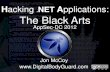 Hacking NET Applications: The Black Arts - OWASP · PDF fileAppSec-DC 2012 Hacking. NET Applications: The Black Arts Jon McCoy