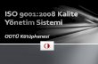 ISO 9001:2008 Kalite Yönetim Sistemiyunus.hacettepe.edu.tr/~umutal/lesson/bby374/10-2014.pdf · • Kalite yönetim sistemi kapsamında yer alan süreçlere atıfta bulunan ve ...
