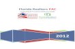 Florida Realtors PAC  - The REALTORS Political Action Committee was created in 1970. It is a non-profit, ... Realtors and the Florida Realtors PAC. P a g e | 8
