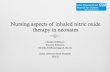 Nursing aspects of inhaled nitric oxide therapy in neonates aspects of... · NICU: n= 22 PICU: n= 17 CICU: n= 100 . Side effects Nitrogen dioxide (NO2) production Methemoglobinemia
