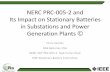 NERC PRC-005-2 and Its Impact on Stationary Batteries in ... · PDF filein Substations and Power Generation Plants ... NERC PRC-005-2 and Its Impact on Stationary Batteries in Substations