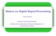Basics on Digital Signal  · PDF fileBasics on Digital Signal Processing Introduction Vassilis Anastassopoulos Electronics Laboratory, Physics Department, University of Patras