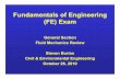 EngineeringFundamentals of Engineering (()FE ) · PDF fileEngineeringFundamentals of Engineering (()FE ) Exam Section Revie w BurianSteven Burian Engineering 2010October 26, 2010.