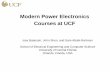 Modern Power Electronics Courses at UCFpeople.qatar.tamu.edu/shehab.ahmed/NSF Presentations - pdf/Monday... · Modern Power Electronics Courses at UCF ... To provide fundamental understanding
