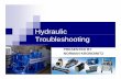 Hydraulic Troubleshooting Preliminary 2-13. · PDF fileHydraulic Troubleshooting presentation. ... Fl id ill l t k th th f l tFluid will always take the path of least ... or electric