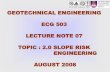 GEOTECHNICAL ENGINEERING ECG 503 LECTURE · PDF fileGEOTECHNICAL ENGINEERING ECG 503 LECTURE NOTE 07 TOPIC : 2.0 SLOPE RISK ENGINEERING AUGUST 2008. TOPIC ... Green Terramesh system