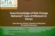 Does Knowledge of Risk Change Behavior? Case of …Does Knowledge of Risk Change Behavior? Case of Aflatoxin in ... (climate, elevation, land ... associated with mycotoxins & the social