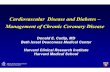 Cardiovascular Disease and Diabetes – Management of ... · PDF fileCardiovascular Disease and Diabetes – Management of Chronic Coronary Disease Donald E. Cutlip, MD Beth Israel
