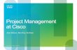 Project Management at Cisco - Courses | Course Web Pages Management at... · Project Management at Cisco Jose Solorio, ... Cisco Confidential 2 Background Cisco Project Management
