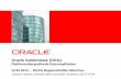 Oracle GoldenGate (OGG) - doag.org · PDF fileOracle Streams vs. Oracle GoldenGate * Wenige Fremddatenbanken, nur über Gateway zur Fremddatenbank (Uni-Direktional) Netzverbindung