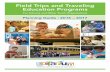 Field Trips and Traveling Education · PDF fileField Trips and Traveling Education Programs For Schools and Other Youth Organizations Planning Guide | 2016 – 2017. ... booking more