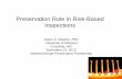 Preservation Role in Risk-Based Inspections · PDF file"Risk-Based Inspection, API Recommended Practice 580." 45. (updated) • API (2008). "Risk-Based Inspection Technology, API Recommended