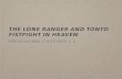 THE LONE RANGER AND TONTO FISTFIGHT IN HEAVEN · PDF filethe lone ranger and tonto fistfight in heaven breakdown, chapters 1-6. ... indian who saw jimi hendrix play ‘the star spangled