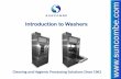 Introduction to Washers - Suncombe to Washers.pdf · biologically clean then an additional process can be carried ... Flood Cleaning, Ultrasonic and Drying, Custom Chamber Sizes and