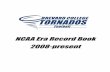 NCAA Era Record Book 2008-present - …bctornados.athleticsite.net/fbrecords.pdf · NCAA Era Record Book ... Aaron Reese - 2010-12 2. 8 - Michael Crumbaker - 2009-10 3. 6 - Kye Hamilton