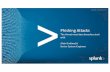 2016-04-18 Fight against Phishing with Splunk - · PDF fileSplunk undertakes no obligation either to develop the featuresor functionality ... 2016-04-18 Fight against Phishing with