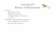 Lecture #4 Basics of Relaxationweb.stanford.edu/class/rad226b/Lectures/Lecture4-2016-Relaxation... · 2 NMR Relaxation • Relaxation is the process by which the phase coherence among