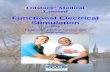 Functional Electrical Stimulation - Odstock Medical Functional Electrical Stimulation (FES) ... A practical everyday orthosis and a holistic gait ... However, no training effect was