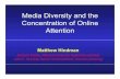 Media Diversity and the Concentration of Online · PDF fileMedia Diversity and the Concentration of Online Attention ... open and diverse than traditional media ... • Herfindahl-Hirschman