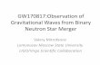 GW170817:Observation of Gravitational Waves from · PDF fileGW170817:Observation of Gravitational Waves from Binary Neutron Star Merger Valery Mitrofanov Lomonosov Moscow State University
