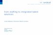 from staffing to integrated talent solutions - Randstad/media/Files/R/Randstad-IR/documents... · from staffing to integrated talent solutions . ... 2015 Capital Markets Day 2015