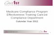 Medicare Compliance Program Effectiveness Training Care1st ... · PDF fileMedicare Compliance Program Effectiveness Training Care1st Compliance Department Calendar Year 2012 . 2 ...