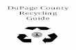 DuPage County Recycling Guide - Downers Grove, · PDF fileThe DuPage County Recycling Guide is a non-copyrighted publication. Anyone is welcome to copy and dis-tribute it. 3 ... (630)