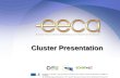 Cluster Presentation - idsi.md · PDF fileEU-EECA ICT Cluster is the joint effort of three FP7-ICT support actions (ISTOK-SOYUZ, SCUBE-ICT, EXTEND) ... Слайд 1 Author: Ortus Created