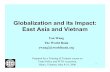 Globalization and its Impact: East Asia and Vietnamsiteresources.worldbank.org/INTRANETTRADE/Resources/WBI-Training/... · Globalization and its Impact: East Asia and Vietnam Prepared