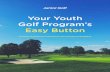 Your Youth Golf Program’s Easy Buttonjunior.golf/wp-content/uploads/2017/02/program-brochure-final.pdf · Your Youth Golf Program’s Easy Button – Annika Sorenstam ... $2,475-4,275
