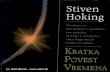 Stiven Hoking -   · PDF fileKRATKA POVEST VREMENA Copyright © 1988. Stephen Hawking ˘ ˇˆ ˙ ˆ ˆ ˝ ˛ ˛ ˆ ˘ ˚ ˆ