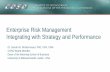 Enterprise Risk Management Integrating with Strategy and ... · PDF fileEnterprise Risk Management Integrating with Strategy and Performance Dr. Sandra B. Richtermeyer, PhD, CPA, CMA