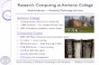 Andy Anderson — Academic Technology Services20Directions%20in... · • HTCondor job management . Future Directions in Research Computing in the Northeast — Waltham 9/15/2015