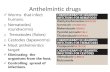 Anthelmintic drugs -  · PDF fileAnthelmintic drugs Worms that infect humans. o Nematodes( roundworms) o Trematodes (flukes) o Cestodes (tapeworms) Most anthelmintics