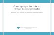 Antipsychotics: The Essentials - Psychopharmacologypsychopharmacologyinstitute.com/wp-content/uploads/2012/11/Module... · Antipsychotics: The Essentials ... Second, Ill describe