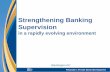 Strengthening Banking Supervision - World Banksiteresources.worldbank.org/...Krishnamurti_StregthenSupervision... · Supervisory Techniques (2) • Proportionality principle • Financial