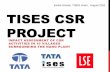 Emilia Smeds, TISES Intern, August 2011 TISES CSR · PDF fileEmilia Smeds, TISES Intern, August 2011 . CSR IN THE TATA GROUP World-renown approach to Corporate Social Responsibility